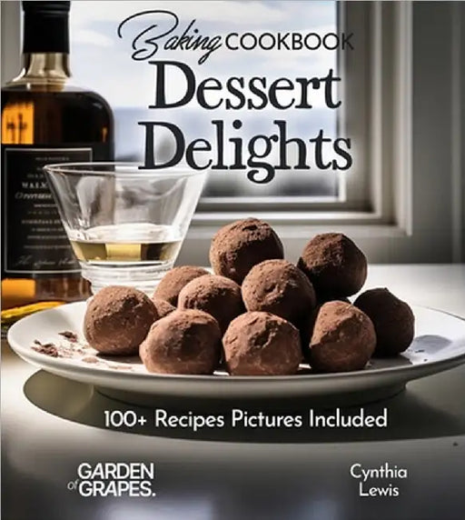 Baking Cookbook Dessert Delights: 100+ Irresistible Recipes, Pictures Included by Cynthia Lewis