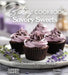 Baking Cookbook Savory Sweets: A Baking Cookbook with 100+ Deliciously Unique Recipes by Jennifer Quinn