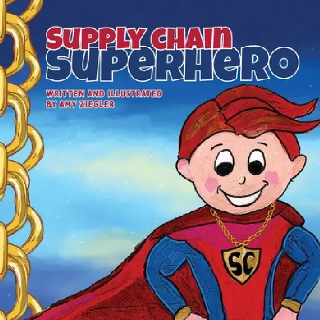 Supply Chain Superhero by Amy Ziegler