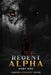 Regent Alpha Part One: Part One: Part by Jakcub A. Young