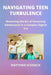 Navigating Teen Turbulence: Mastering the Art of Parenting Adolescents in a Complex Digital Era by Matthew Schenck