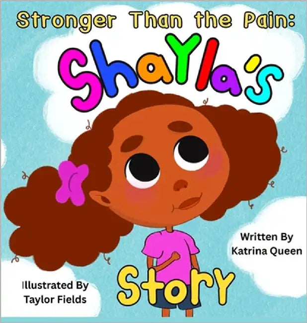 Stronger Than the Pain: Shayla's Story by Queen, Katrina