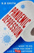 Pandemic Depression: What to do when you don't give a f*ck anymore by R. B. Smith