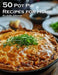50 Pot Pie Recipes for Home by Kelly Johnson