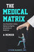 The Medical Matrix by Aysun Alagoz