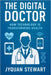 The Digital Doctor: How Technology is Transforming by Jy'quan Stewart