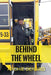 BEHIND The WHEEL by Archie Denard