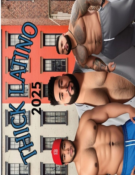 Thick Latino: Calendar 2025 by Teddybear Zuniga
