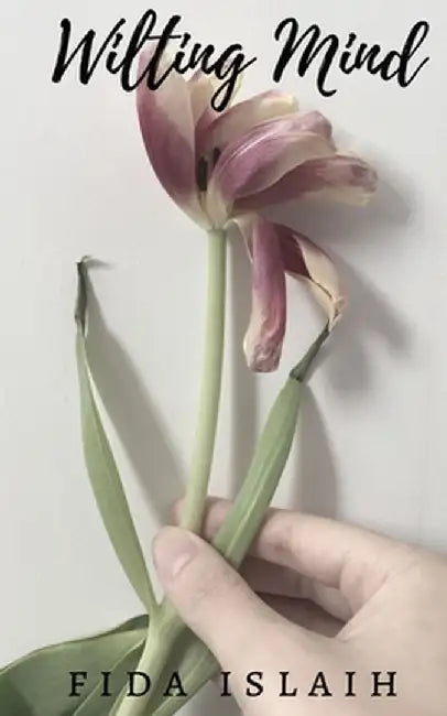 Wilting Mind by Fida Islaih