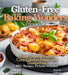 Gluten-Free Baking Wonders Cookbook: From Oven to Heart, Cozy Comfort Foods and Gluten-Free Baking Joy - 100+ Recipes, Pictures Included by Sullivan, Patrick