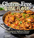 Gluten-Free Global Flavor Cookbook: International Wellness Flavors in 100+ Recipes, Pictures Included by Knight, Alexander