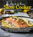 Quick & Easy Slow Cooker Cookbook: From Spanish Gazpacho, Greek Lemon Garlic Chicken to Caponata Pasta and 100+ more Recipes Pictures Included by Patrick Sullivan