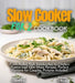 Slow cooker for 2 Cookbook: From Pulled Pork Sandwiches to Chicken Fajitas and 100+ More Recipes, Perfect Portions for Couples, Pictures Included by Patrick Sullivan