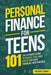 Personal Finance for Teens 101: The Ultimate Guide to Budget, Save, Invest for Early Financial Independence by Freddie Grant