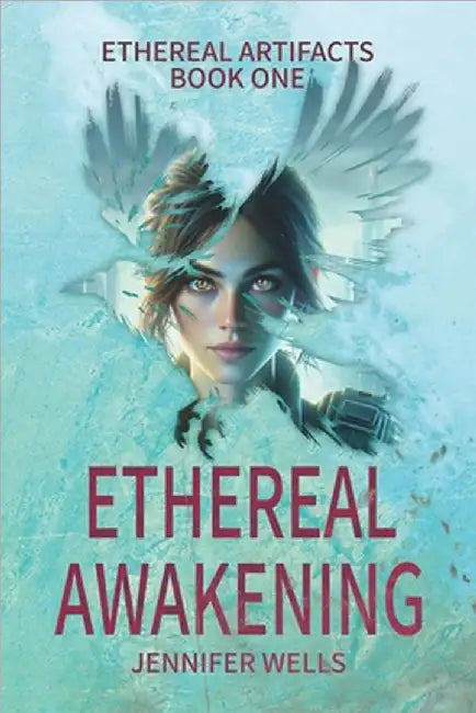 Ethereal Awakening: A Post-Apocalyptic Dystopian Zombies Survival Odyssey by Jennifer Wells