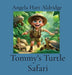 Tommy's Turtle Safari by Angela Hart Aldridge