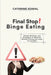 Final Stop! Binge Eating: Simple Methods and Strategies to Maintain Mindful Eating and enjoy it's benefits by Cathrine Kowal