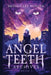 Angel Teeth Archives: Book One: Evolved Whispers by Brandy Lee Hunter