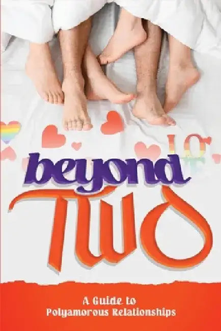 Beyond Two: A Guide to Polyamorous Relationships by Ezekiel Agboola