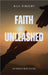 Faith Unleashed: The Power of Belief in Action by Vincent, Bill