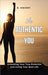 The Authentic You: Unlocking Your True Potential and Living Your Best Life by Vincent, B.