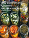 40 Zero-Waste Cooking Recipes for Home by Kelly Johnson