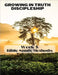 Growing in Truth Discipleship: Week 5: Bible Study Methods by Williams-Bostedo