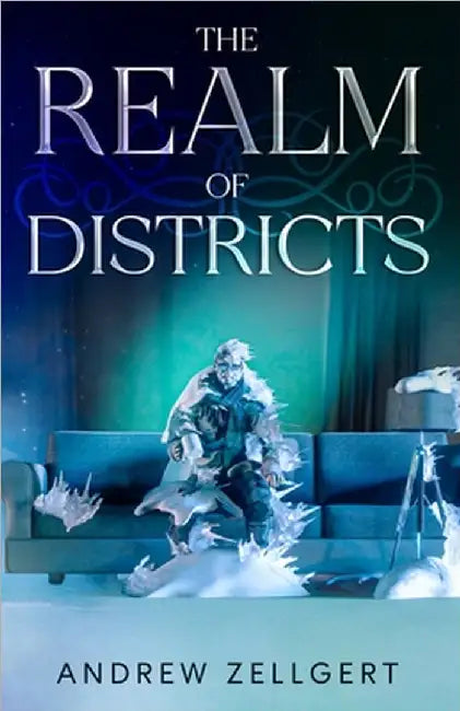 The Realm of Districts by Andrew Zellgert