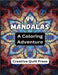 99 Mandalas: A Coloring Adventure by Press, Creative Quill