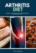 Arthritis Diet: A Beginner's Step-by-Step Guide with Top Recipes: Anti-Inflammatory Diet by Bruce Ackerberg
