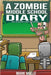 A Zombie Middle School Diary Book 6: My Woodshop Teacher is an Enderman by Mark Mulle