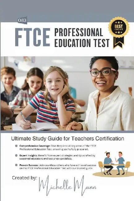 Ultimate Study Guide for FTCE Professional Education Test (083): Teacher Certification Prep Introduction by Michelle Mann