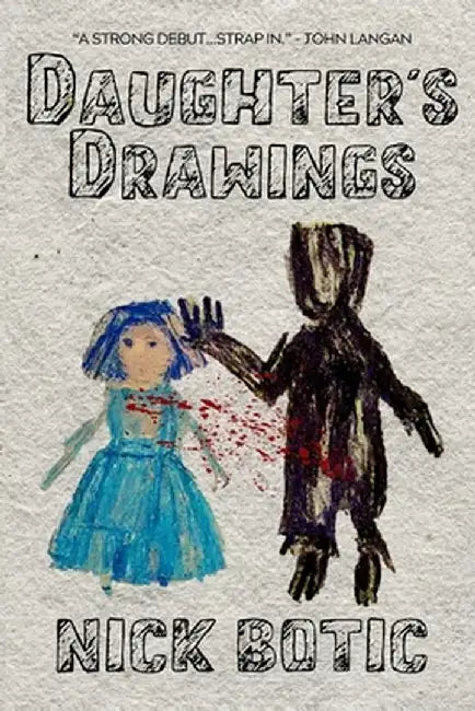 Daughter's Drawings by Nick Botic