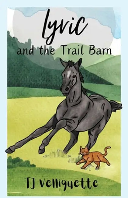 Lyric and The Trail Barn by T. J. Velliquette