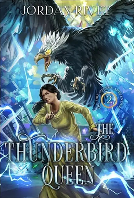 The Thunderbird Queen by Rivet, Jordan