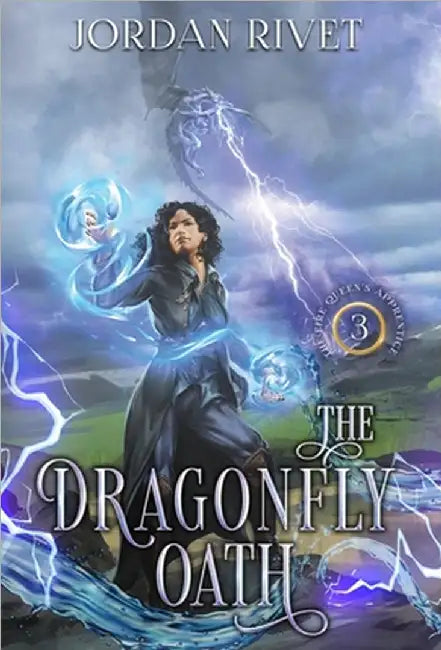 The Dragonfly Oath by Rivet, Jordan