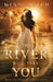 The River Will Take You (The Cursed Realm #1) by Wendy Dolch