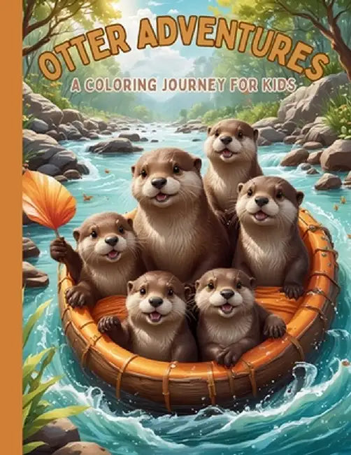 Otter Adventures Activity Coloring Book for Kids: Explore Otter Fun: Coloring, Mazes, and Word Searches for Kids - Educational Playtime Adventures by Juniper Whimsy
