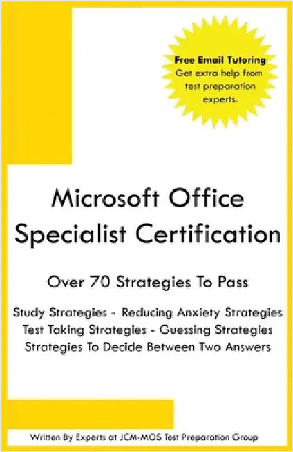 Microsoft Office Specialist Certification by Jcm-Mos Test Preparation Group