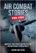 Air Combat Stories for Kids: Incredible True Stories and Fun Facts of Aviation Combat in World War II by Modern Daily Press