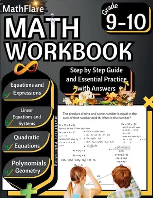 MathFlare - Math Workbook 9th and 10th Grade: Math Workbook Grade 9-10: Equations and Expressions, Linear Equations, System of Equations, Quadratic Eq by Mathflare Publishing