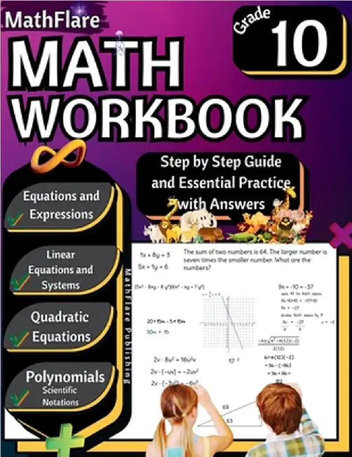 MathFlare - Math Workbook 10th Grade: Math Workbook Grade 10: Equations and Expressions, Linear Equations, System of Equations, Quadratic Equations, P by Mathflare Publishing