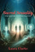 Sacred Sexuality: Integrating Magic into Intimate Connections by Laura Clarke