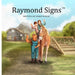 Raymond Signs by Jimmy Byrge, Patricia Riley, Kat Kramer
