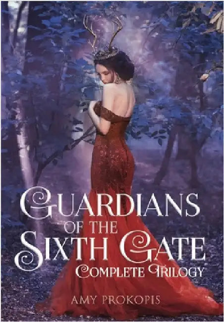 Guardians of the Sixth Gate Complete Trilogy by Prokopis, Amy