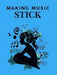 Making Music Stick by Antonella Di Giulio