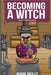 Becoming a Witch Book 3: Saving the Village by Mulle, Mark
