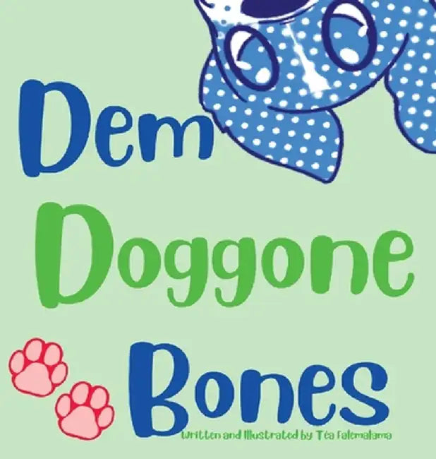 Dem Doggone Bones by Téa Falemalama