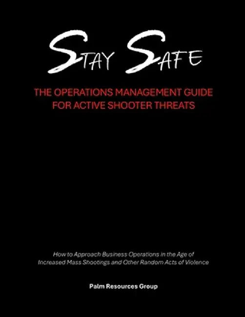 Stay Safe: the Operations Management Guide for Active Shooter Threats by Cornell Rogers