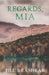 Regards, Mia by Jill Brashear